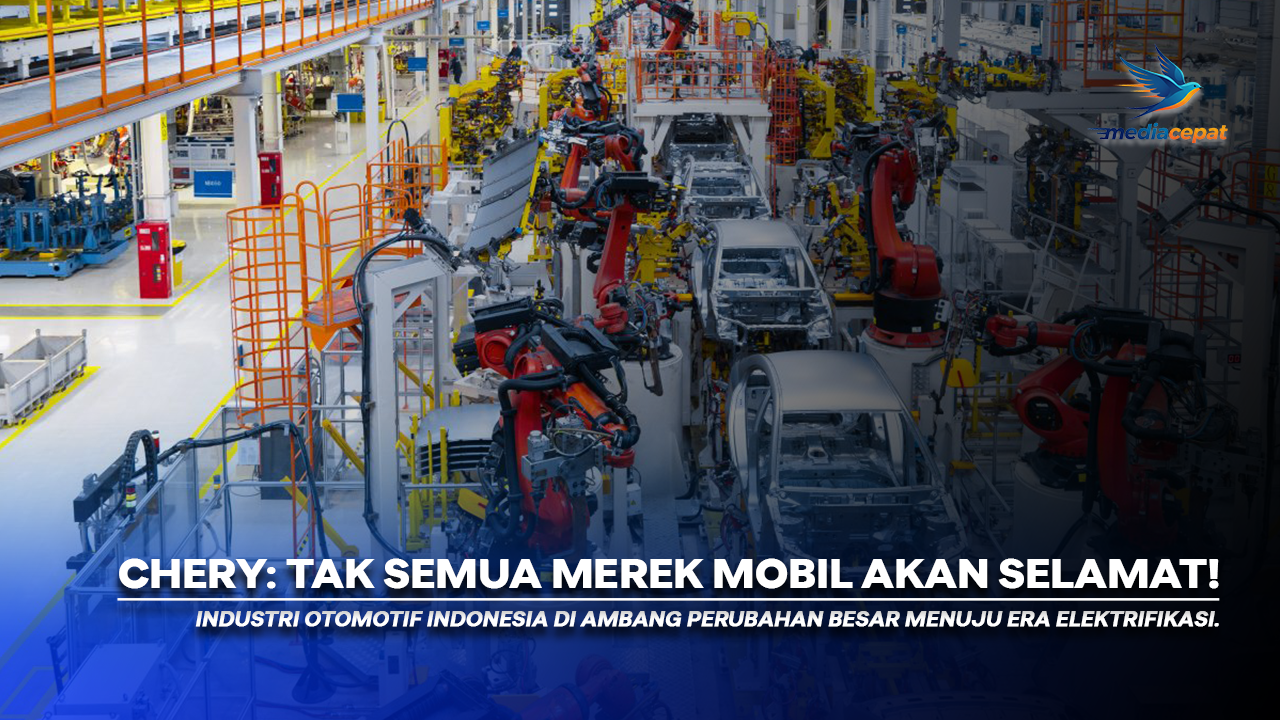 Chery Prediksi Merek Mobil Akan Berguguran di Indonesia