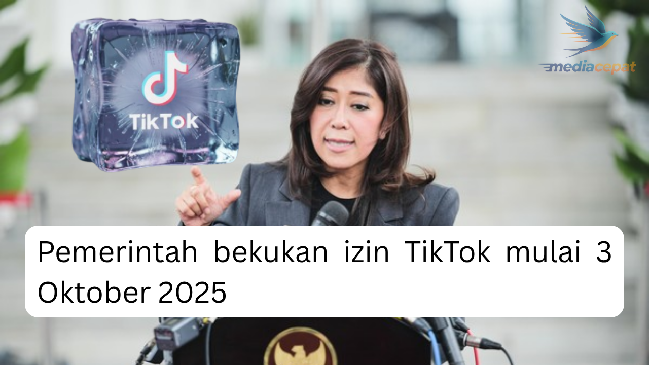 TikTok Kena Sanksi! Pemerintah Bekukan Izin Operasional Mulai 3 Oktober 2025
